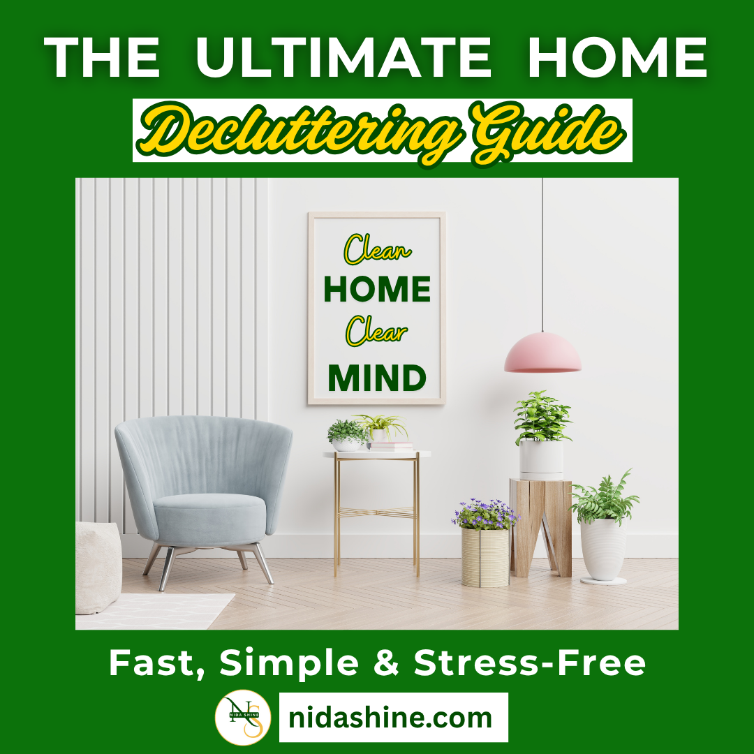 The Ultimate Home Decluttering Guide: Fast, Simple and Stress-Free
