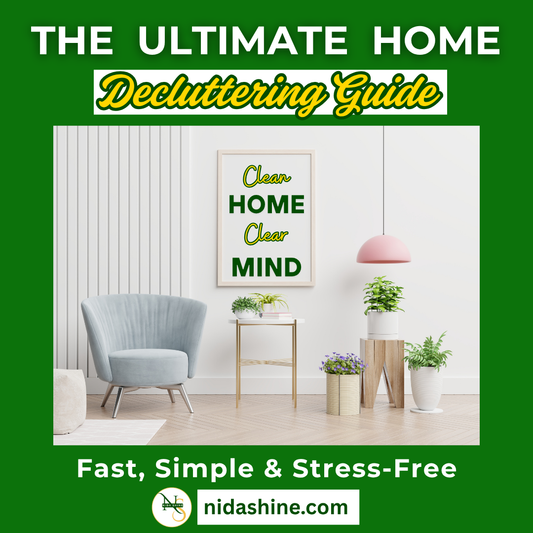 The Ultimate Home Decluttering Guide: Fast, Simple and Stress-Free